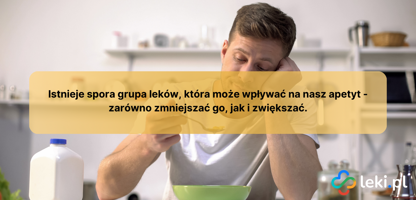 Leki zmniejszające apetyty. Leki zwiększające apetyt.