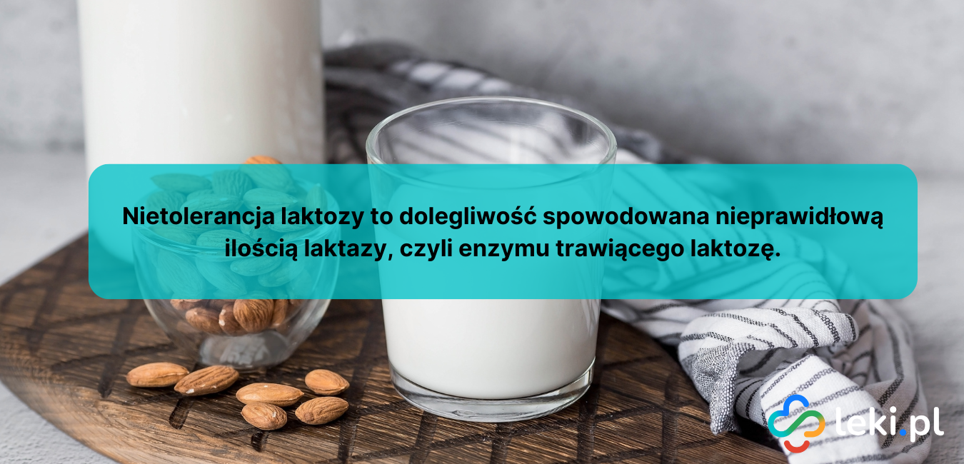 Nietolerancja laktozy przyczyny.