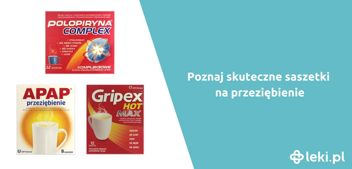 Fervex saszetki, Theraflu czy Gripex? Wybór saszetek na grypę i przeziębienie