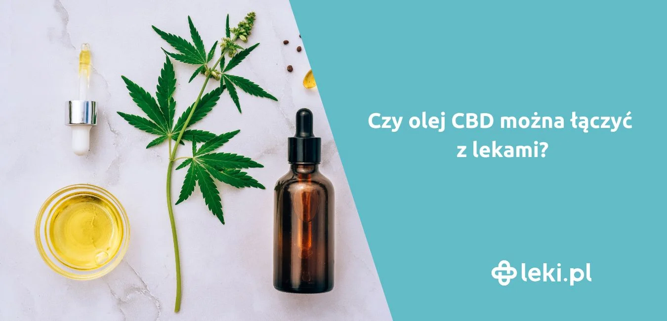Czy olej CBD można łączyć z lekami?