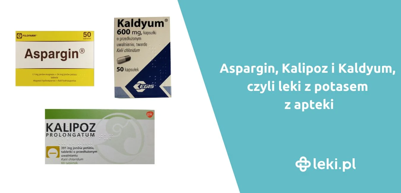 Aspargin, Kalipoz i Kaldyum – jaki potas wybrać?