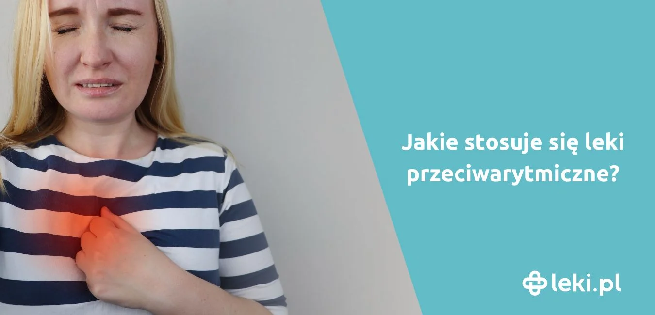 Leki antyarytmiczne – jakie są stosowane w lecznictwie?