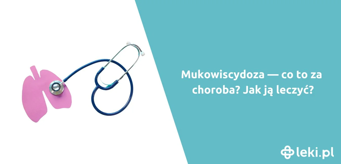 Co to jest mukowiscydoza? Poznaj bliżej tę chorobę