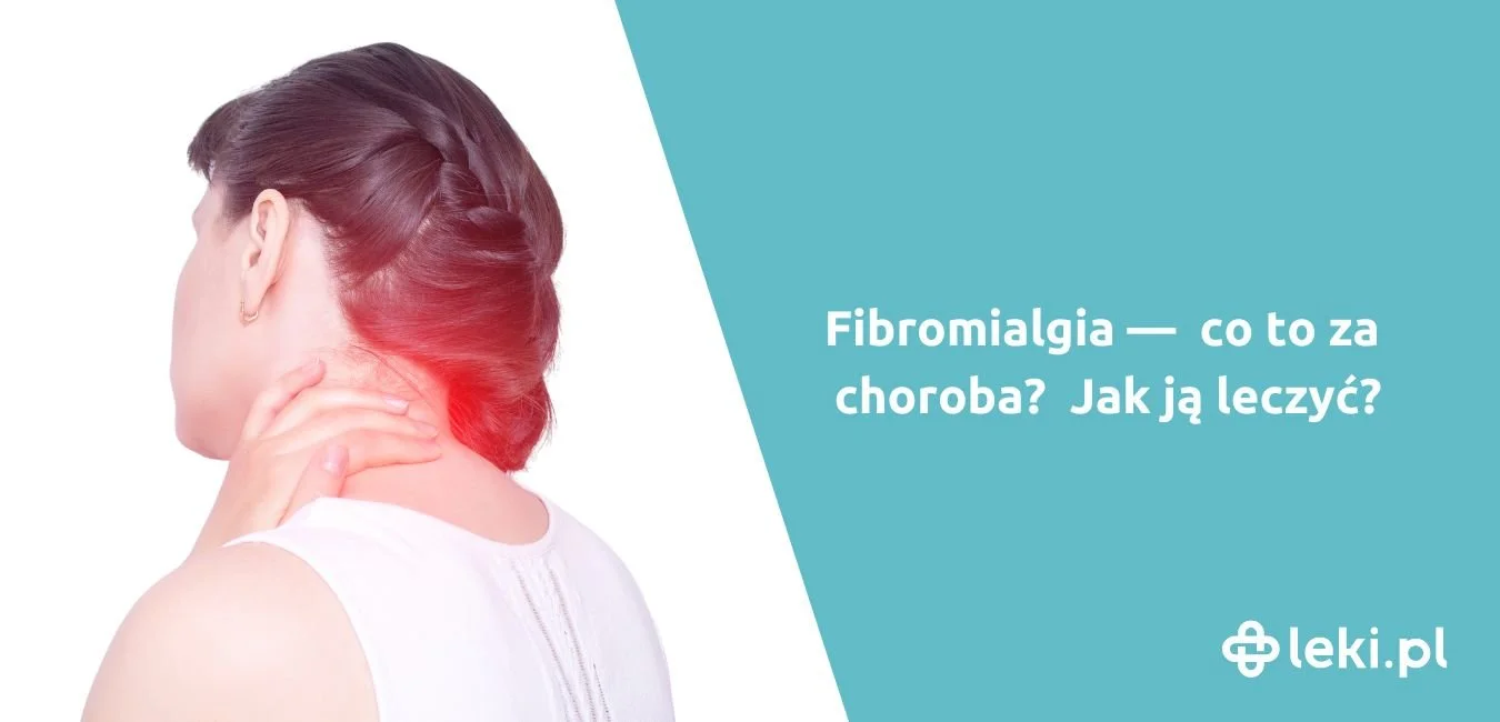 Jak wygląda leczenie fibromialgii?