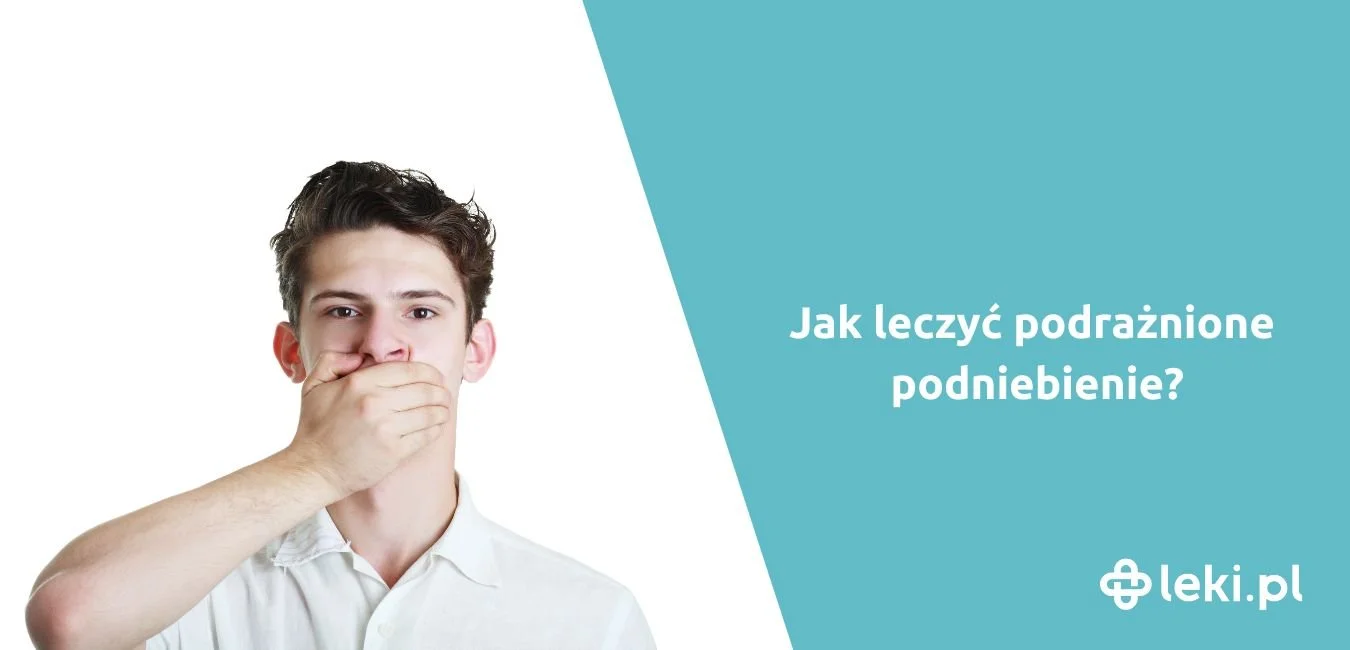 Podrażnione podniebienie – jak leczyć?