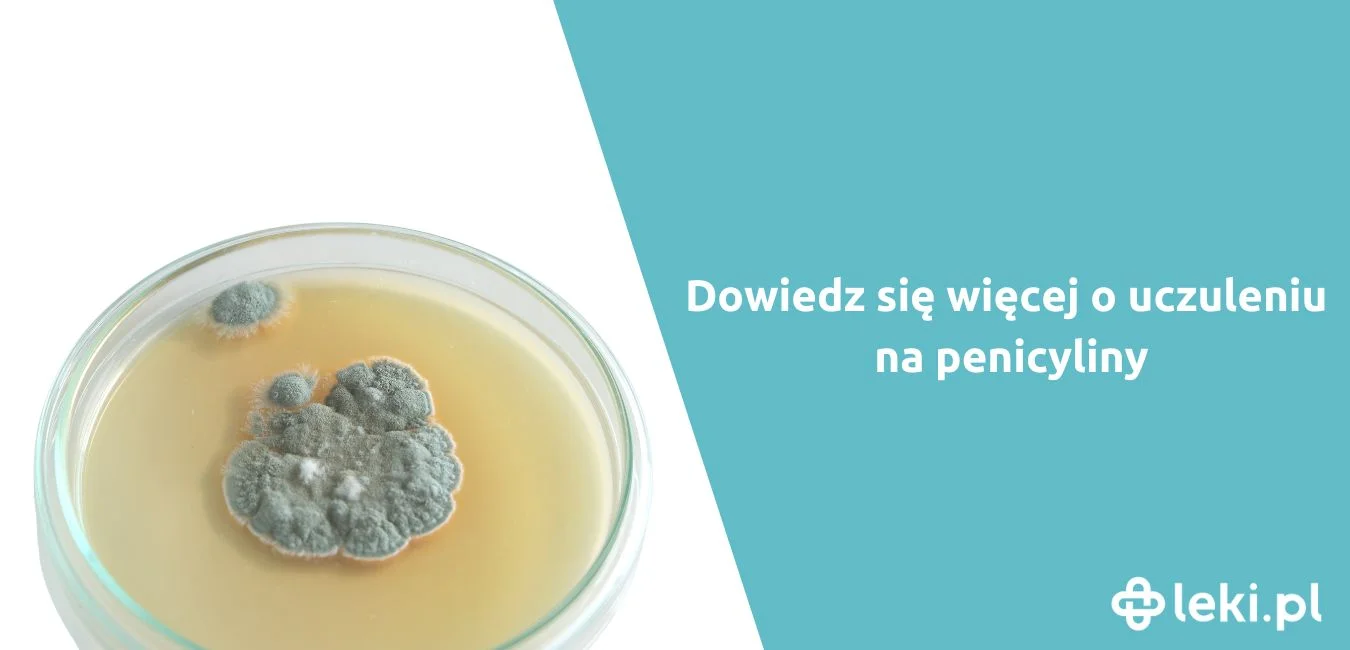 Dowiedz się więcej o uczuleniu na penicylinę