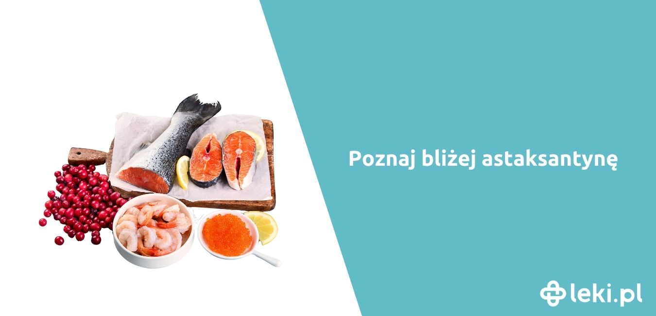 Jakie działanie ma astaksantyna?