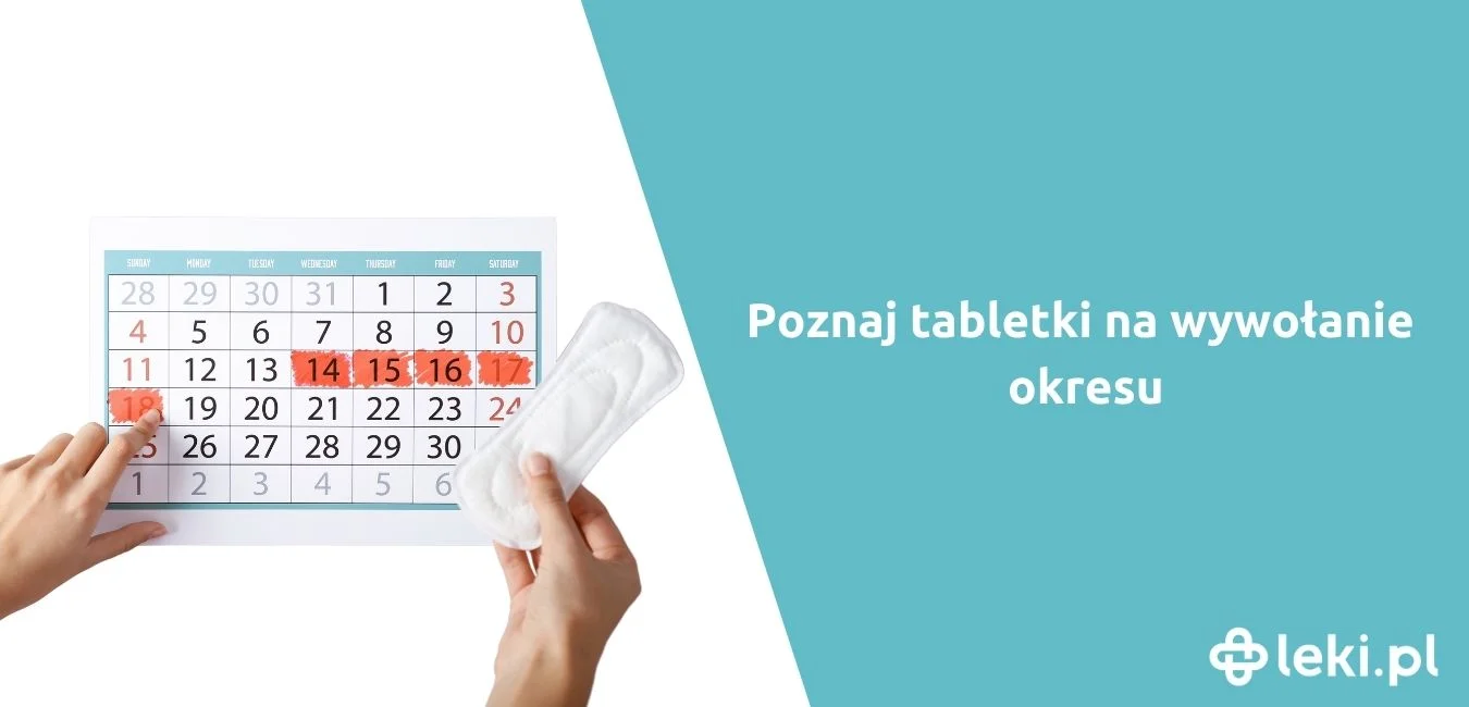 Jakie są silne tabletki na wywołanie okresu?
