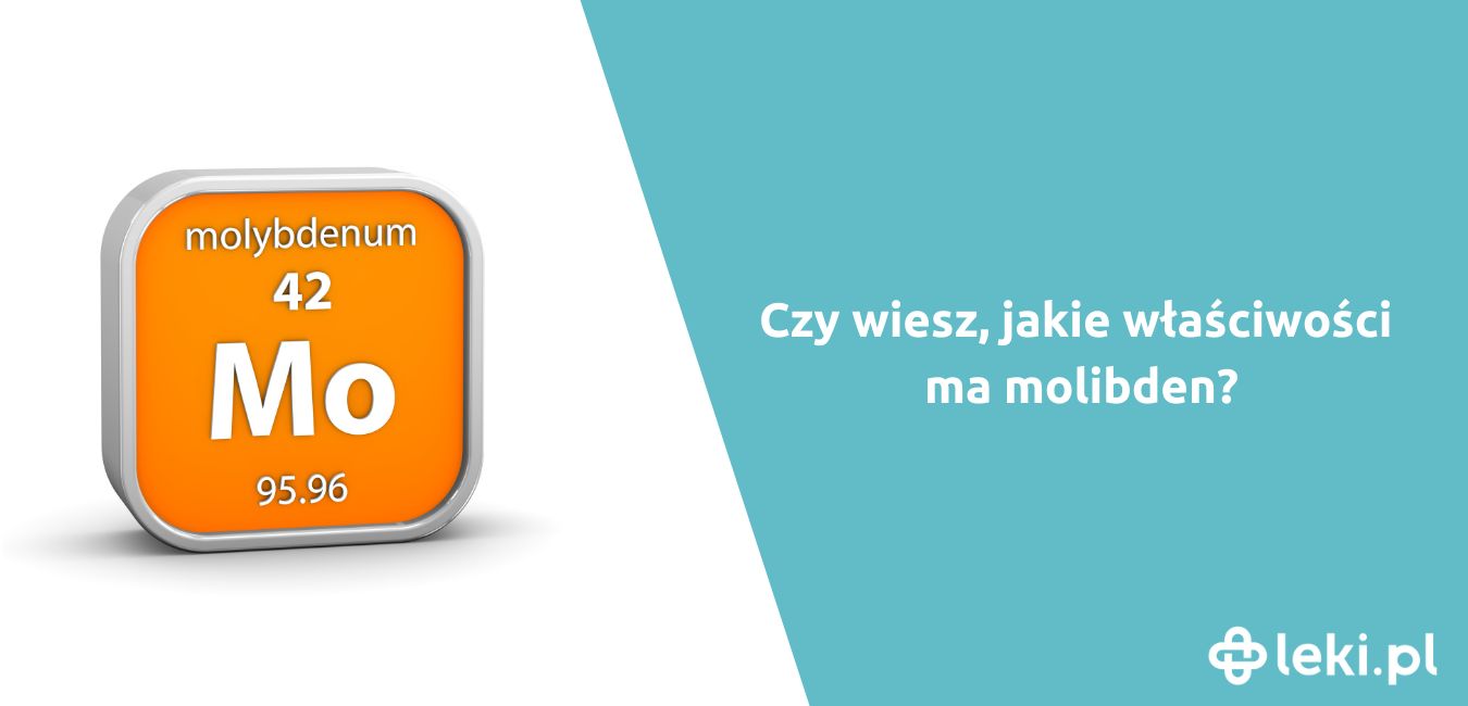 Jakie właściwości ma molibden?