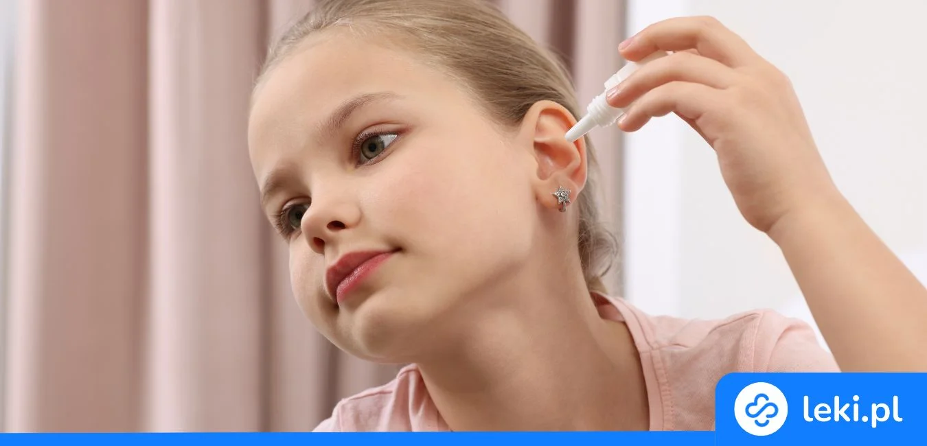 Jakie są najlepsze krople na ból ucha dla dzieci?