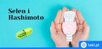 Ilustracja poradnika Jaki selen przy Hashimoto wybrać? Sprawdź działanie i preparaty